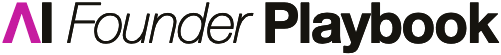 AI Founder Playbook