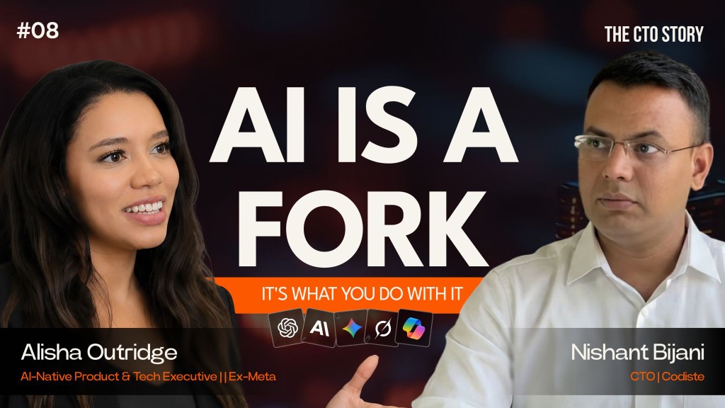 Alisha Outridge and Nishant Bijani on The CTO Story — AI Is A Fork